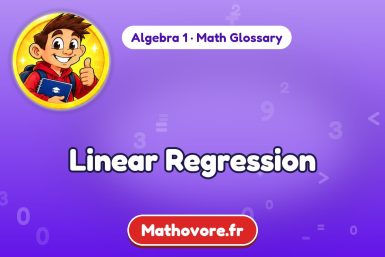 Linear Regression – definition and example, Algebra 1 math glossary – Mathovore