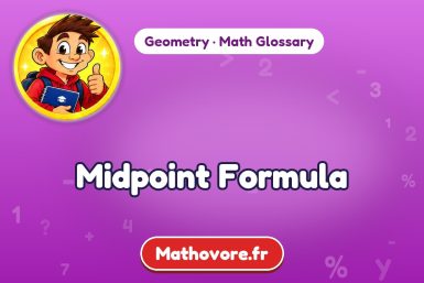 Midpoint Formula – definition and example, Geometry math glossary – Mathovore