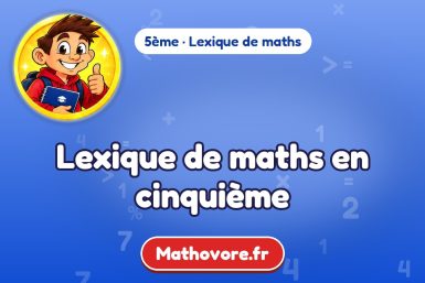 Lexique de maths en cinquième – lexique de maths Mathovore
