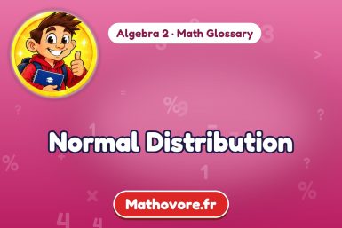 Normal Distribution – definition and example, Algebra 2 math glossary – Mathovore