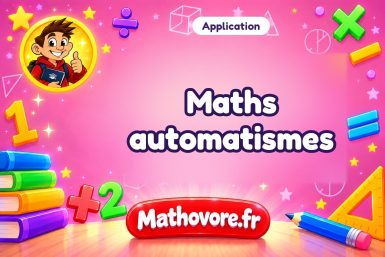 Maths automatismes, appli Android de questions chronométrées et corrigées sur 21 thèmes, de la 6ème à la 3ème, sur Mathovore