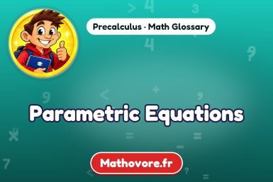 Parametric Equations – definition and example, Precalculus math glossary – Mathovore