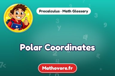 Polar Coordinates – definition and example, Precalculus math glossary – Mathovore