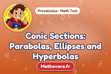 Conic Sections: Parabolas, Ellipses and Hyperbolas – Precalculus math test
