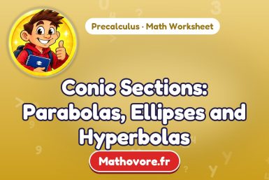 Conic Sections: Parabolas, Ellipses and Hyperbolas – Precalculus math worksheet