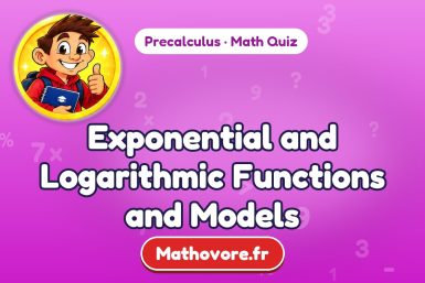 Exponential and Logarithmic Functions and Models – Precalculus math quiz