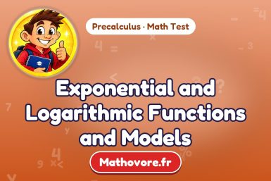 Exponential and Logarithmic Functions and Models – Precalculus math test