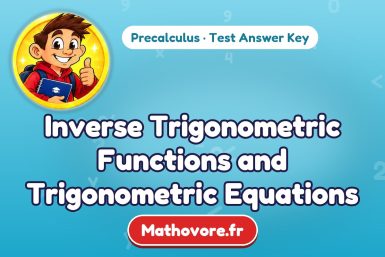 Inverse Trigonometric Functions and Trigonometric Equations – Precalculus math test answer key