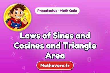 Laws of Sines and Cosines and Triangle Area – Precalculus math quiz