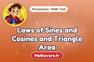 Laws of Sines and Cosines and Triangle Area – Precalculus math test