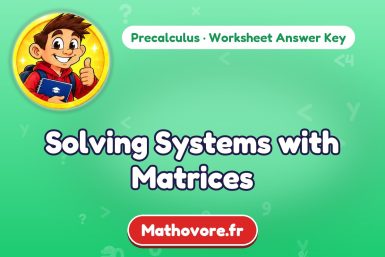 Solving Systems with Matrices – Precalculus math worksheet answer key