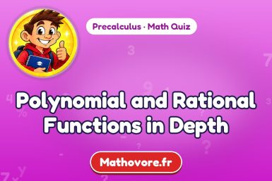 Polynomial and Rational Functions in Depth – Precalculus math quiz