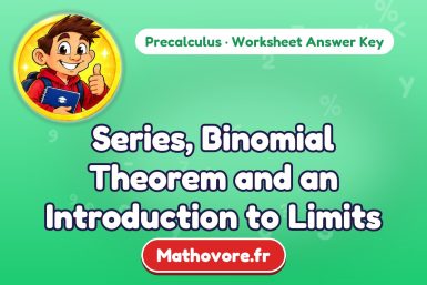 Series, Binomial Theorem and an Introduction to Limits – Precalculus math worksheet answer key