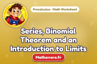 Series, Binomial Theorem and an Introduction to Limits – Precalculus math worksheet