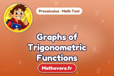 Graphs of Trigonometric Functions – Precalculus math test
