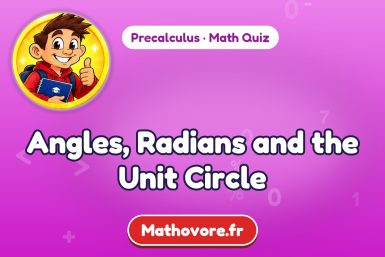 Angles, Radians and the Unit Circle – Precalculus math quiz