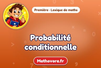 Probabilité conditionnelle : définition et exemple – lexique de maths Mathovore