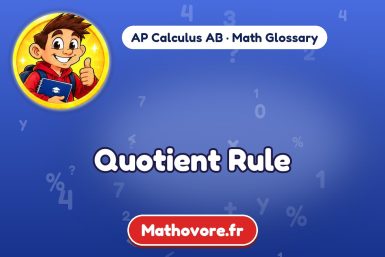 Quotient Rule – definition and example, AP Calculus AB math glossary – Mathovore