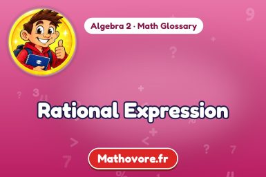 Rational Expression – definition and example, Algebra 2 math glossary – Mathovore