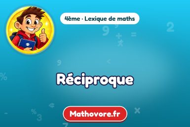 Réciproque : définition et exemple – lexique de maths Mathovore