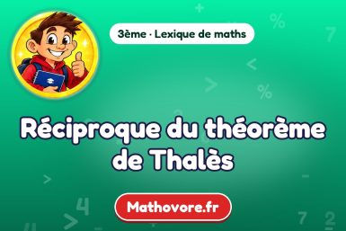 Réciproque du théorème de Thalès : définition et exemple – lexique de maths Mathovore