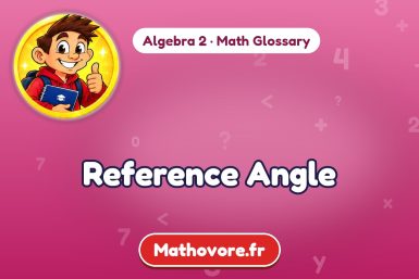 Reference Angle – definition and example, Algebra 2 math glossary – Mathovore