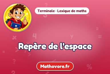 Repère de l'espace : définition et exemple – lexique de maths Mathovore