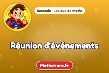Réunion d'événements : définition et exemple – lexique de maths Mathovore