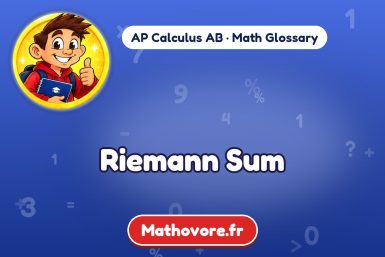 Riemann Sum – definition and example, AP Calculus AB math glossary – Mathovore