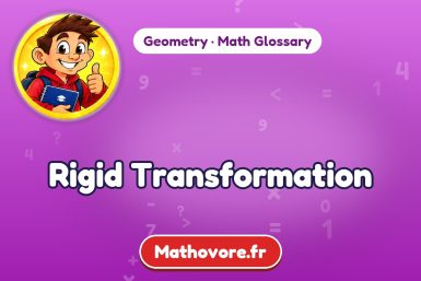 Rigid Transformation – definition and example, Geometry math glossary – Mathovore