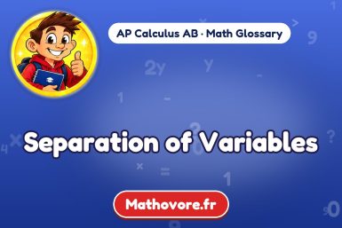Separation of Variables – definition and example, AP Calculus AB math glossary – Mathovore