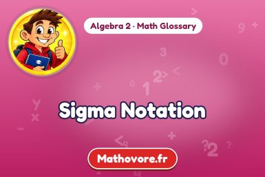 Sigma Notation – definition and example, Algebra 2 math glossary – Mathovore