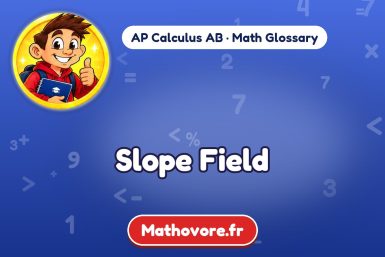Slope Field – definition and example, AP Calculus AB math glossary – Mathovore