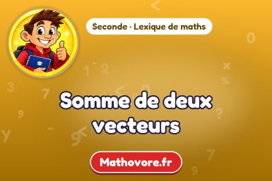 Somme de deux vecteurs : définition et exemple – lexique de maths Mathovore