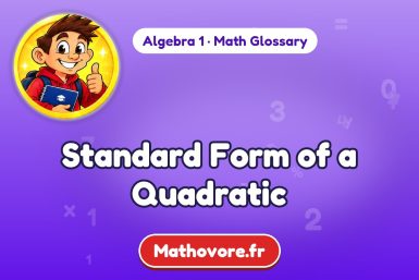 Standard Form of a Quadratic – definition and example, Algebra 1 math glossary – Mathovore