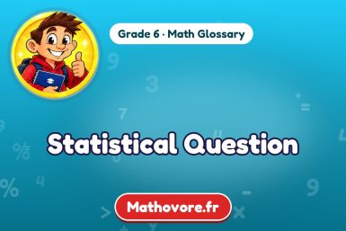 Statistical Question – definition and example, Grade 6 math glossary – Mathovore