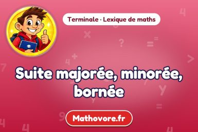 Suite majorée, minorée, bornée : définition et exemple – lexique de maths Mathovore
