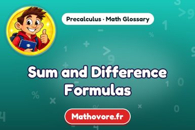 Sum and Difference Formulas – definition and example, Precalculus math glossary – Mathovore