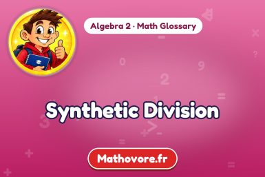 Synthetic Division – definition and example, Algebra 2 math glossary – Mathovore