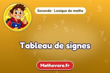 Tableau de signes : définition et exemple – lexique de maths Mathovore