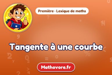 Tangente à une courbe : définition et exemple – lexique de maths Mathovore
