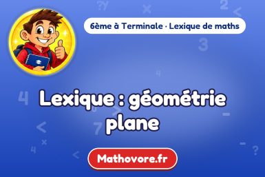 Lexique : géométrie plane – lexique de maths Mathovore