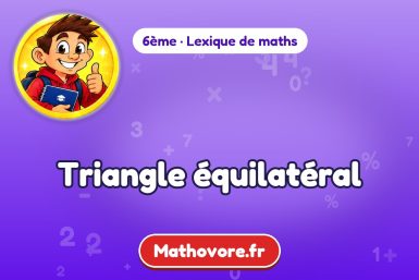 Triangle équilatéral : définition et exemple – lexique de maths Mathovore