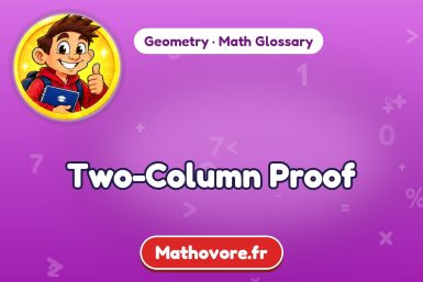 Two-Column Proof – definition and example, Geometry math glossary – Mathovore