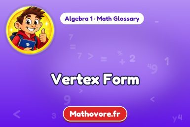 Vertex Form – definition and example, Algebra 1 math glossary – Mathovore