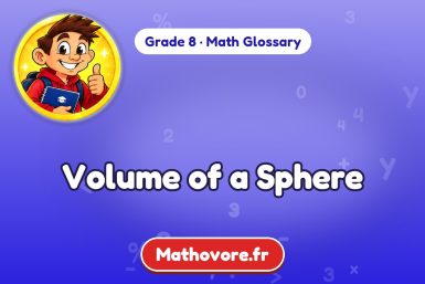 Volume of a Sphere – definition and example, Grade 8 math glossary – Mathovore