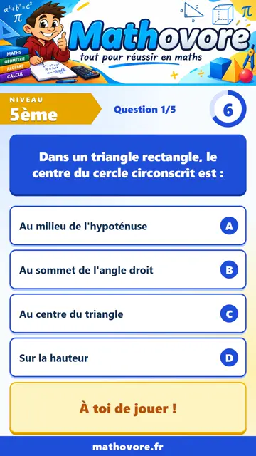 QCM vidéo 5ème : Les triangles et cercle circonscrit, partie 2